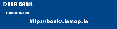 DENA BANK  CHANDIGARH     banks information 